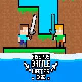 Friends Battle Water Die